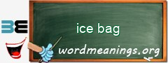 WordMeaning blackboard for ice bag
